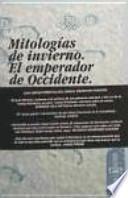 Mitologías de invierno. El emperador de occidente