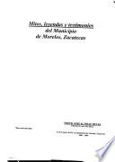 Mitos, leyendas y testimonios del municipio de Morelos, Zacatecas