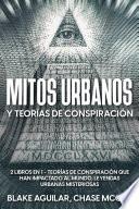 Mitos Urbanos y Teorías de Conspiración