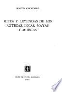 Mitos y leyendas de los Aztecas, Incas, Mayas y Muiscas