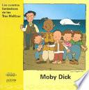 Moby Dick: The Fantastic Tales Of The Three Twins (Moby Dick: Los Cuentos Fantasticos De Las Tres Mellizas).