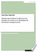 Modelo para Evaluar la Oferta de los Estudios de Grado en la Modalidad de Enseñanza Semipresencial