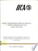 Modelo Suplementario Simple de Demanda Y Oferta Agregadas de Maiz Mexico 1960-1985