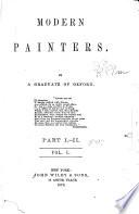 Modern Painters ...: pt. 1. Of general principles. pt. 2. Of truth