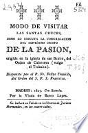Modo de visitar las Santas Cruces como lo executa la Congregación del Santísimo Cristo de la Pasión erigida en la Iglesia de San Benito del Orden de Calatrava, vulgo el Tránsito