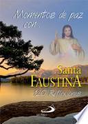 Momentos de Paz con Santa Faustina