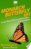 Monarch Butterfly 101