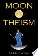 Moon-o-theism, Volume II of II