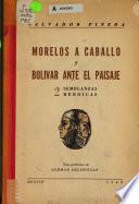 Morelos a caballo y Bolívar ante el paisaje