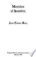 Morelos, el hombre