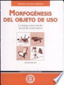 Morfogénesis del Objeto de Uso. La forma como hecho social de convivencia