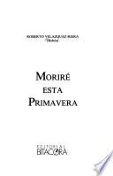 Moriré esta primavera