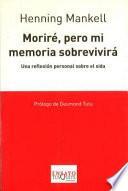 Morire, pero mi memoria sobrevivira