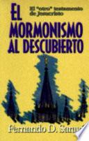 Mormonismo Al Descubierto / Mormonism Uncovered