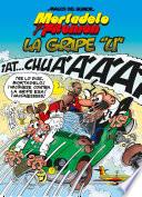 Mortadelo y Filemón. La gripe U (Magos del Humor 134)