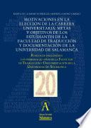 Motivaciones en la elección de la carrera universitaria: metas y objetivos de los estudiantes de la Facultad de Traducción y Documentación de la Universidad de Salamanca