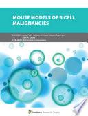 Mouse Models of B Cell Malignancies