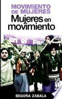 Movimiento de mujeres, mujeres en movimiento