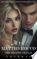 Mrs. Matteo Rocco The Second Chance