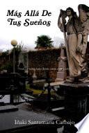 M‡s All‡ De Tus Sue–os