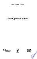 Muere, gusano, muere!