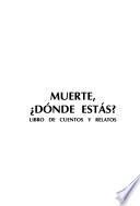 Muerte, dónde estás?