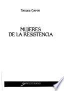 Mujeres de la resistencia