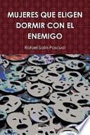 Mujeres Que Eligen Dormir Con El Enemigo