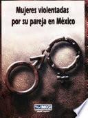 Mujeres violentadas por su pareja en México