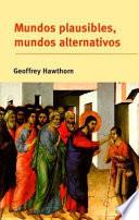 Mundos plausibles, mundos alternativos