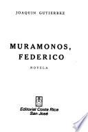 Muramonos, Federico