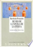 Museo de la novela de la eterna/ Museum of the eternal novel