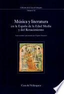 Música y literatura en la España de la Edad Media y del Renacimiento