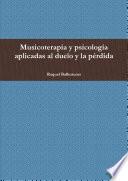 Musicoterapia y psicología aplicadas al duelo y la pérdida