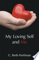My Loving Self and Me