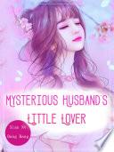 Mysterious Husband's Little Lover