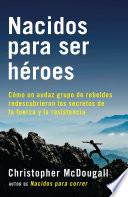 Nacidos para ser héroes