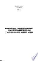 Nacionalismo e internacionalismo en la historia de las ciencias y la tecnología en América Latina