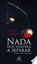 Nada nos volverá a separar