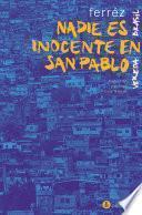 Nadie es inocente en San Pablo