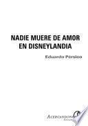 Nadie muere de amor en Disneylandia