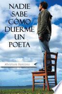 Nadie sabe cómo duerme un poeta
