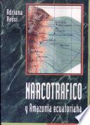 Narcotráfico y Amazonia ecuatoriana