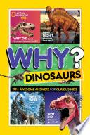 National Geographic Kids Why? Dinosaurs