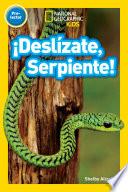 National Geographic Readers: ¡Deslízate, Serpiente! (Pre-reader)