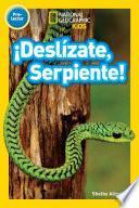 National Geographic Readers: ¡Serpentea, Serpiente! (Pre-Reader)