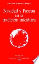 Navidad y pascua en la tradición iniciática