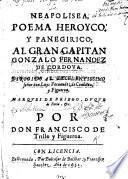 Neapolisca: poema heroyco y panegirico al gran capitan G. Fernandez de Cordova