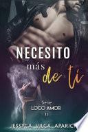 Necesito m‡s de ti, serie LOCO AMOR 2