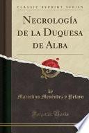 Necrología de la Duquesa de Alba (Classic Reprint)